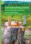 "Conceptualising Justice: A Green Criminological Perspective." Ein Baumstumpf in einem Wald., Buch