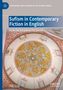 Titel: "Sufism in Contemporary Fiction in English". Untertitel: "From the Secular to the Sacred". Verzierter Kuppelhimmel., Buch