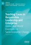 Text: "Teaching Cases in Responsible Leadership and Enterprise: Global Real-World Examples for Socio-Economic Change." Hellblaues Cover., Buch