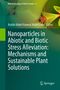 "Nanoparticles in Abiotic and Biotic Stress Alleviation: Mechanisms and Sustainable Plant Solutions" Titel auf grünem Hintergrund., Buch