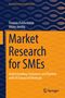 „Markt Research for SMEs: Understanding Customers and Markets with AI Enhanced Methods.“ Autoren: Thomas Dobbelstein, Wibke Heidig. Cover in Blau und Orange., Buch