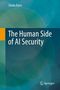 Oben steht „Shaila Rana“. In der Mitte „The Human Side of AI Security“. Unten ist das Springer-Logo. Hintergrund in Blau- und Grüntönen., Buch