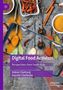 Text: "Digital Food Activism: Perspectives from South Asia, Dishari Chattaraj, Aayushi Chatterjee." Gewürze und ein Handy., Buch