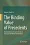„The Binding Value of Precedents“ von Hermes Zaneti Jr., Thema: Rechtswissenschaften, Springer Logo, grüner Hintergrund., Buch