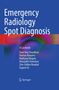 Emergency Radiology Spot Diagnosis. Autoren: Ziaul Haq Choudhuri, Ammar Haouimi, Rukhsana Begum. Blaues Design., Buch