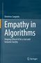 „Empathy in Algorithms: Shaping Ethical AI for a Just and Inclusive Society“ von Dimitrios Sargiotis. Springer-Logo., Buch