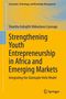 Buchtitel: "Strengthening Youth Entrepreneurship in Africa and Emerging Markets." Autor: Shantha Indrajith Hikkaduwa Liyanage., Buch