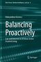 Titel: "Balancing Proactively". Untertitel: "Law and Interests in AI Driven Active Assisted Living". Autor: Maksymilian Kuźmicz., Buch
