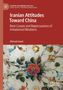 Titel: Iranian Attitudes Toward China, Autor: Shirzad Azad. Illustration mit bunten Blumen und Blättern auf hellem Hintergrund., Buch