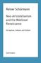 Reiner Schürmann: Neo-Aristotelianism and the Medieval Renaissance, Buch