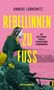 Anneke Lubkowitz: Rebellinnen zu Fuß, Buch