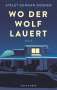 Ayelet Gundar-Goshen: Wo der Wolf lauert, Buch