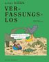 Text: "VER-FASSUNGS-LOS. Endlich ist es wieder wie früher! Die Welt, kurz erklärt. Ruedi Widmer." Illustration: Dinosaurier und Vulkan., Buch