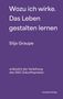 "Wozu ich wirke. Das Leben gestalten lernen. Silja Graupe. Anlässlich der Verleihung des ISSO Zukunftspreises.", Buch