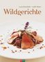 Lucas Rosenblatt: Wildgerichte, Buch
