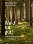 Karin Greiner: Wald tut gut!, Buch