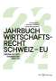 Tobias Baumgartner: Jahrbuch Wirtschaftsrecht Schweiz ¿ EU 2024, Buch