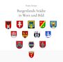 Franz Artner. Burgenlands Städte in Wort und Bild. Abbildungen verschiedener Wappen in drei Reihen. , Buch