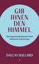 "GIB IHNEN DEN HIMMEL. Die lebensverändernde Kraft biblischer Gleichnisse. DALLAS WILLARD." Blauer Kreis auf lila Hintergrund., Buch