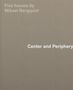 Mikael Bergquist: Center and Periphery, Buch