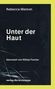 "Unter der Haut" von Rebecca Watson, übersetzt von Niklas Fischer, verlag die brotsuppe. Dunkler Hintergrund, gelber Rand., Buch