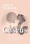 Karl M. Fraißler: Caseus, Buch