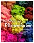 Dieter Kaiser: Die Welt der Pflanzenfarben, Buch