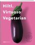 Rolf Hiltl: Hiltl. Virtuoso Vegetarian, Buch