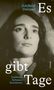 Adelheid Duvanel: Es gibt Tage, Buch