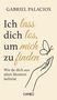 Gabriel Palacios: Ich lass dich los, um mich zu finden, Buch