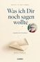 „Was ich Dir noch sagen wollte“. Foto einer älteren Frau, geöffneter Briefumschlag. Buch von Julia Onken.