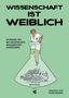 Lucia Sillig: Wissenschaft ist weiblich, Buch