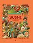 „Sushi: Eine illustrierte Geschichte zum Reinbeißen“ von Dávid Soboň. Bunte Figuren, Fische und Sushi-Gerichte., Buch