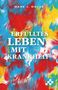 ERFÜLLTES LEBEN MIT KRANKHEIT, MARK J. MOSER. Buntes, abstraktes Farbspiel in Rot, Blau, Gelb und Weiß., Buch