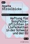 Text: "Next Generation", "Agata Strzelbicka", "Haftung für Sorgfaltspflichten", "Lieferketten in der Schweiz und der EU". Nummer: 18., Buch