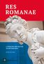 Matthias Bensch: Res Romanae - Literatur und Kultur im antiken Rom, Buch