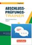 Sydney Thorne: Abschlussprüfungstrainer Englisch 10. Jahrgangsstufe - Bayern - Realschulabschluss - Arbeitsheft mit Audios, Erklärfilmen und Lösungen - plus Zugangscode zu interaktivem Kompetenztraining in ChatClass, Buch