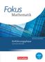 Friedhart Belthle: Fokus Mathematik Einführungsphase. Schülerbuch. Gymnasiale Oberstufe Nordrhein-Westfalen, Buch