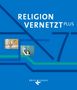 Ulrike Herold: Religion vernetzt Plus 7. Schuljahr - Schülerbuch, Buch