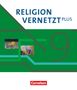 Martina Bradl: Religion vernetzt Plus 9. Schuljahr - Schulbuch, Buch