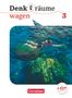 Barbara Brüning: Denk(t)räume wagen - Allgemeine Ausgabe 3 - Schülerbuch, Buch