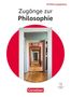 Lothar Aßmann: Zugänge zur Philosophie - Ausgabe ab 2026 - Einführungsphase, Buch