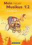 Anja-Maria Gläser: Mein neuer Musikus 1./2. Schuljahr. Arbeitsheft, Buch, Buch