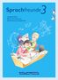 Katharina Förster: Sprachfreunde 3. Schuljahr. Sprachbuch mit Grammatiktafel und Entwicklungsheft. Ausgabe Nord, Buch