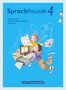 Katharina Förster: Sprachfreunde 4. Schuljahr - Ausgabe Süd (Sachsen, Sachsen-Anhalt, Thüringen) - Sprachbuch mit Grammatiktafel und Lernentwicklungsheft, Buch