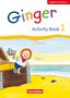 Kerstin Caspari-Grote: Ginger - Early Start Edition 1. Schuljahr - Activity Book mit Audio-CD, Buch