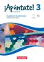 Amparo Elices Macias: ¡Apúntate! Band 3 - Differenzierende Ausgabe. Cuaderno de ejercicios, Buch