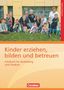 Karin Beher: Kinder erziehen, bilden und betreuen: Lehrbuch für Ausbildung und Studium, Buch