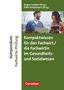 Sabine Andreadis: Erfolgreich im Beruf - Kompendium Fachwirt/-in-Prüfung Gesundheits- und Sozialwesen - Fach- und Studienbücher, Buch