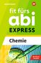 Iris Schneider: Fit fürs Abi EXPRESS. Chemie, Buch
